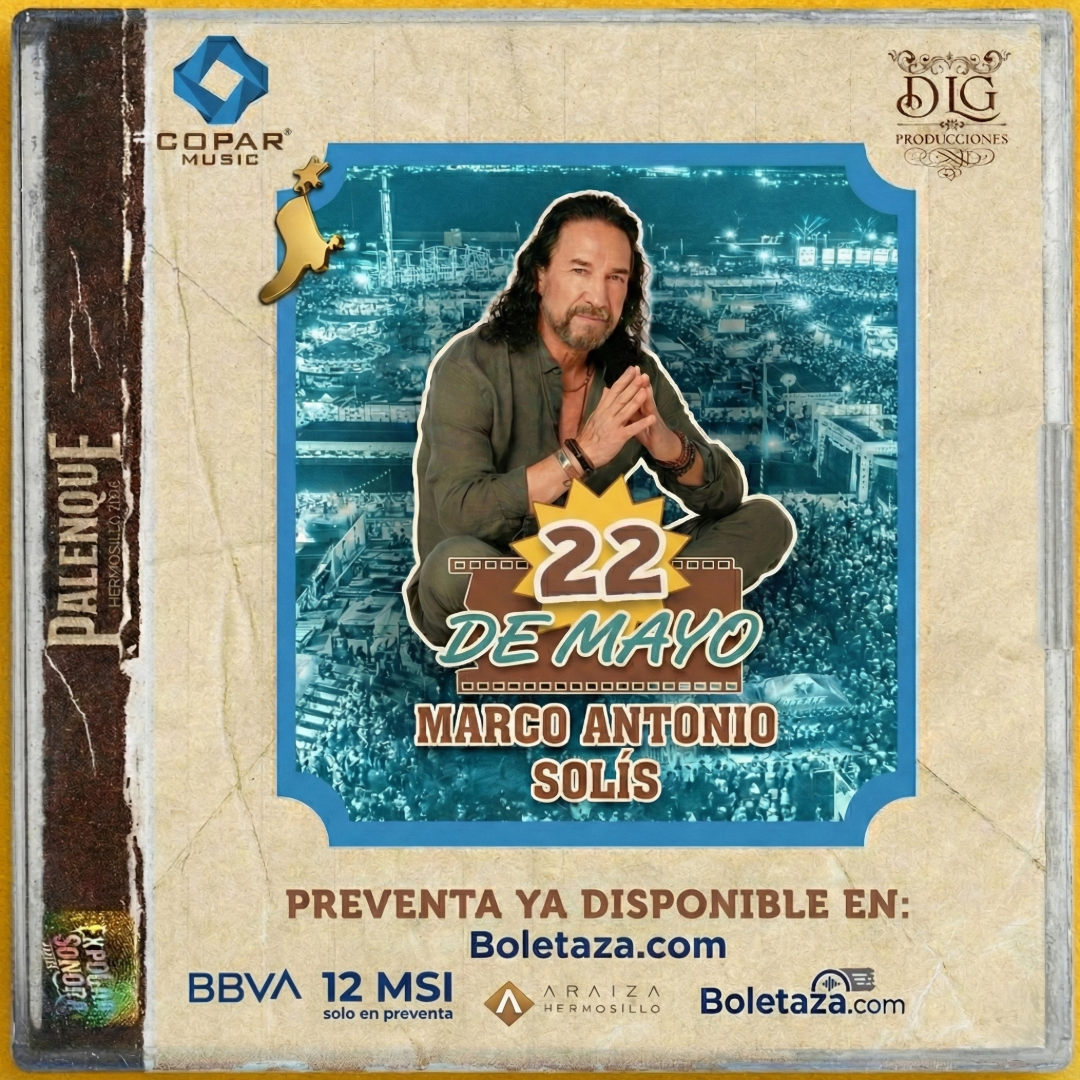 MARCO ANTONIO SOLÍS - HERMOSILLO